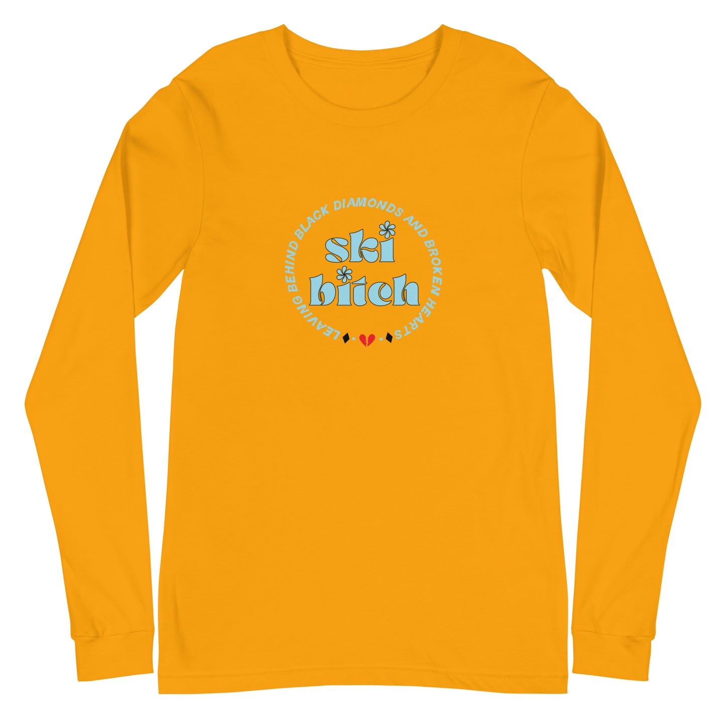 Ski B*tch Unisex Long Sleeve Tee