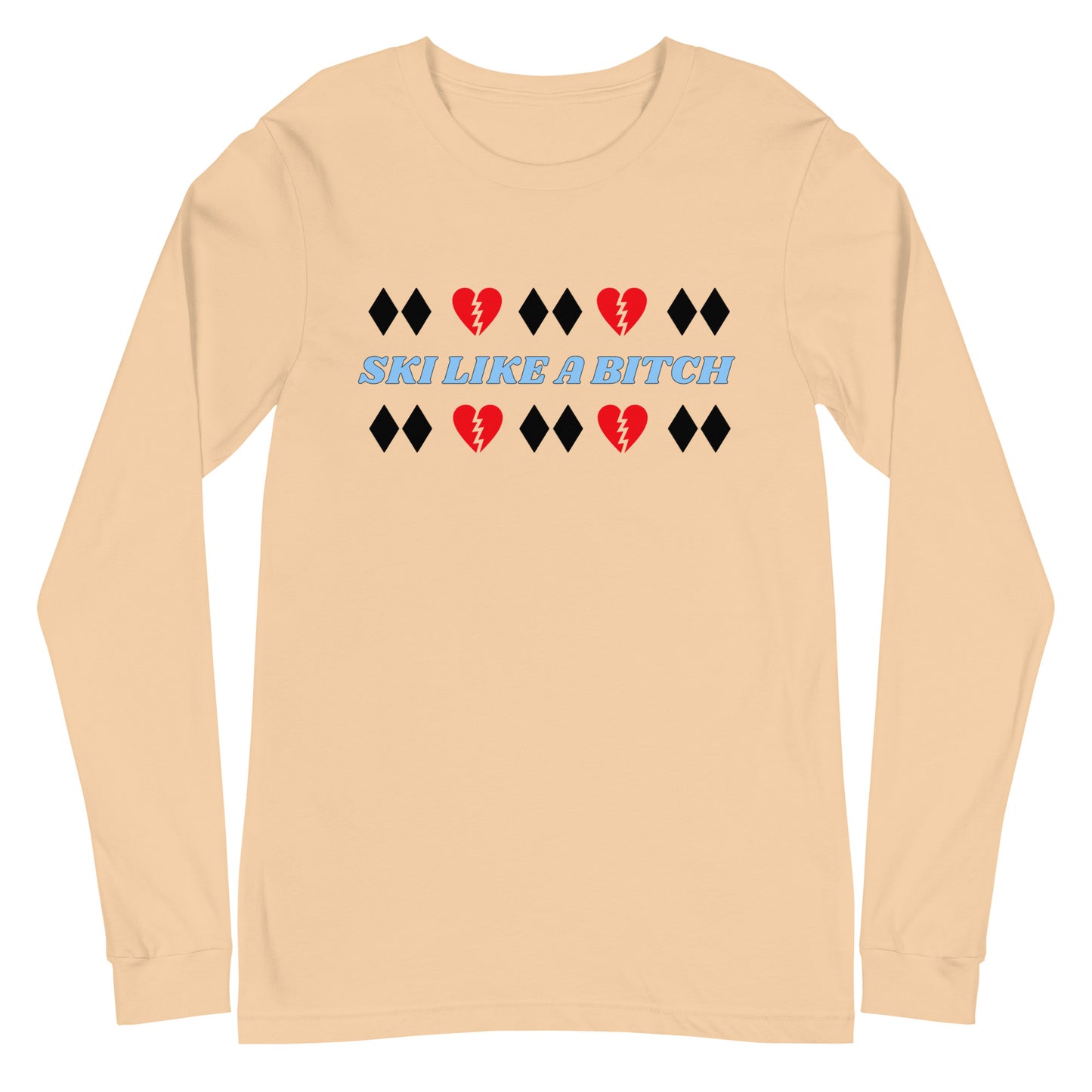 Ski Like A B*tch Unisex Long Sleeve Tee