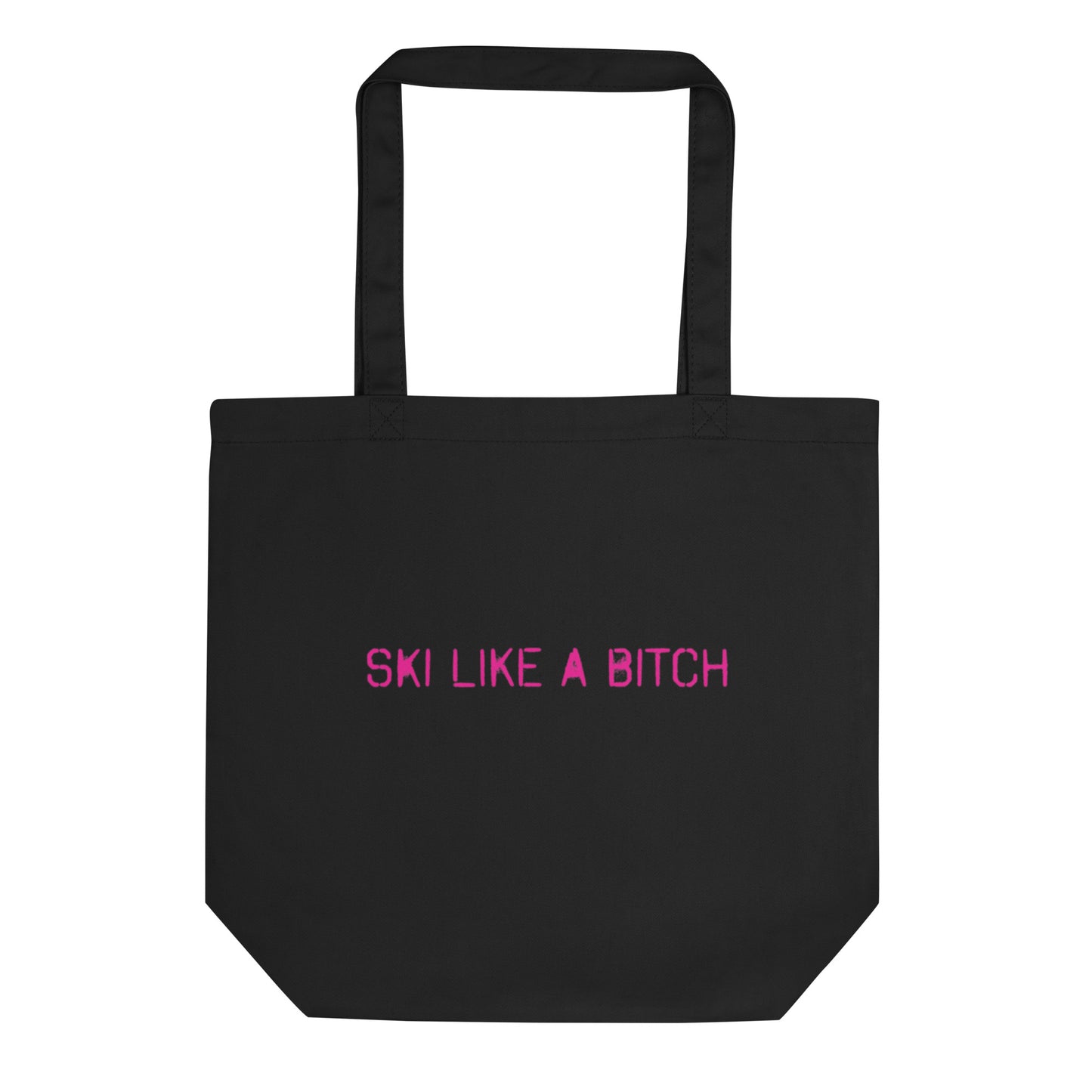 Ski Like A Bitch Tote Bag