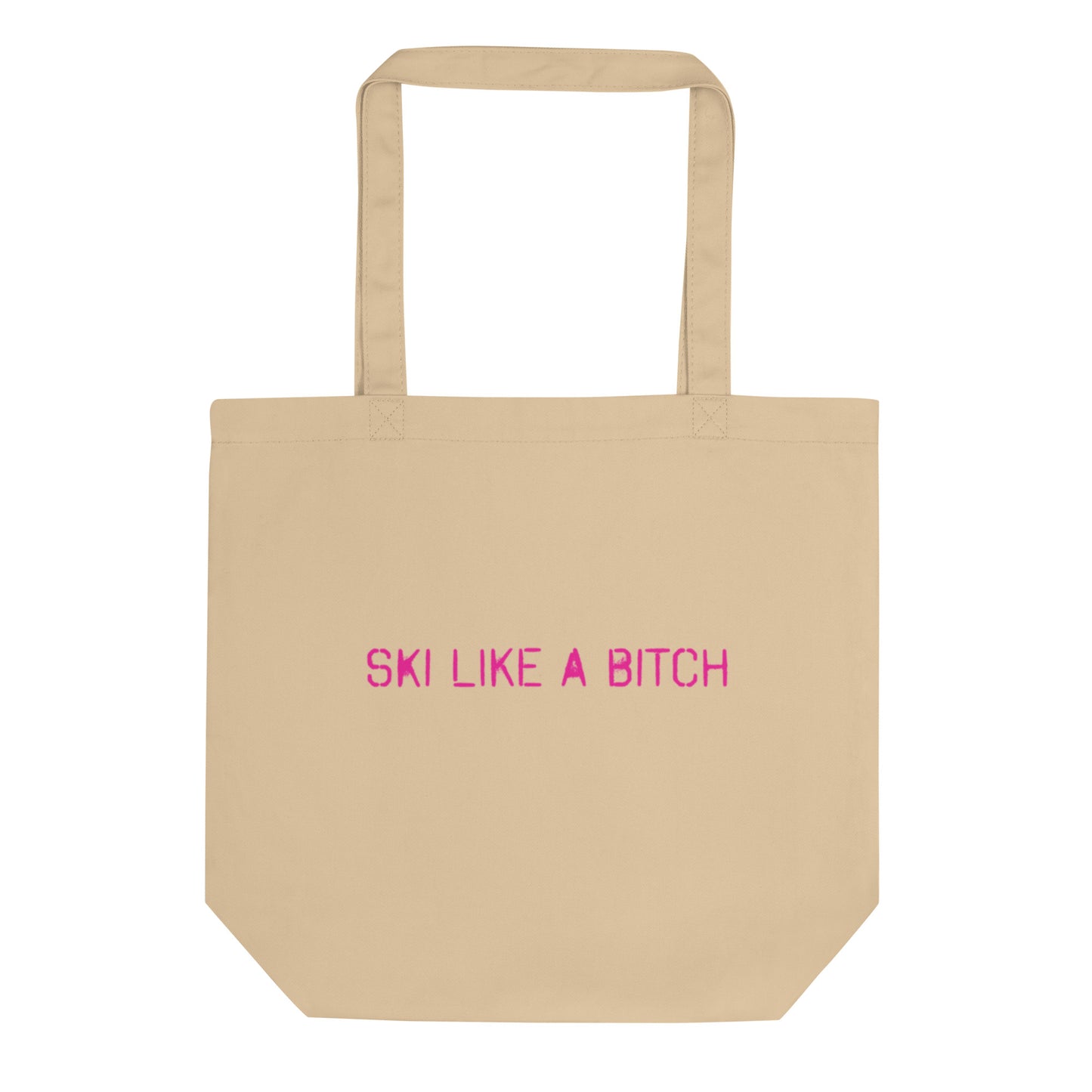 Ski Like A Bitch Tote Bag