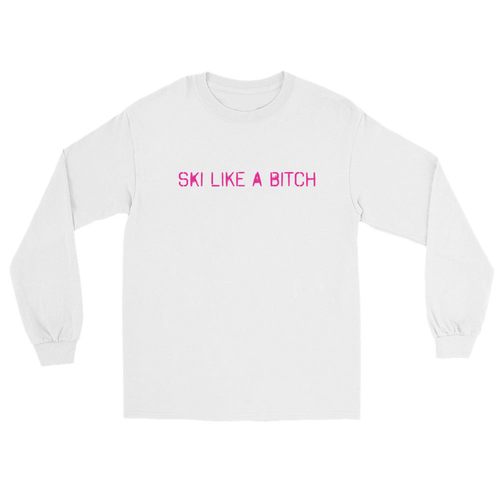 Ski Like a Bitch Long Sleeve Shirt