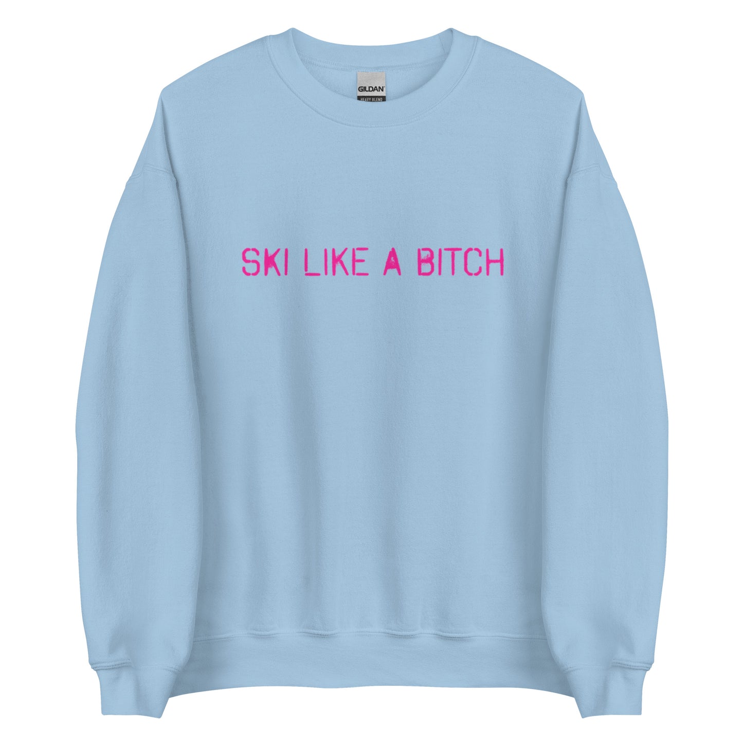 Ski Like a Bitch Sweatshirt