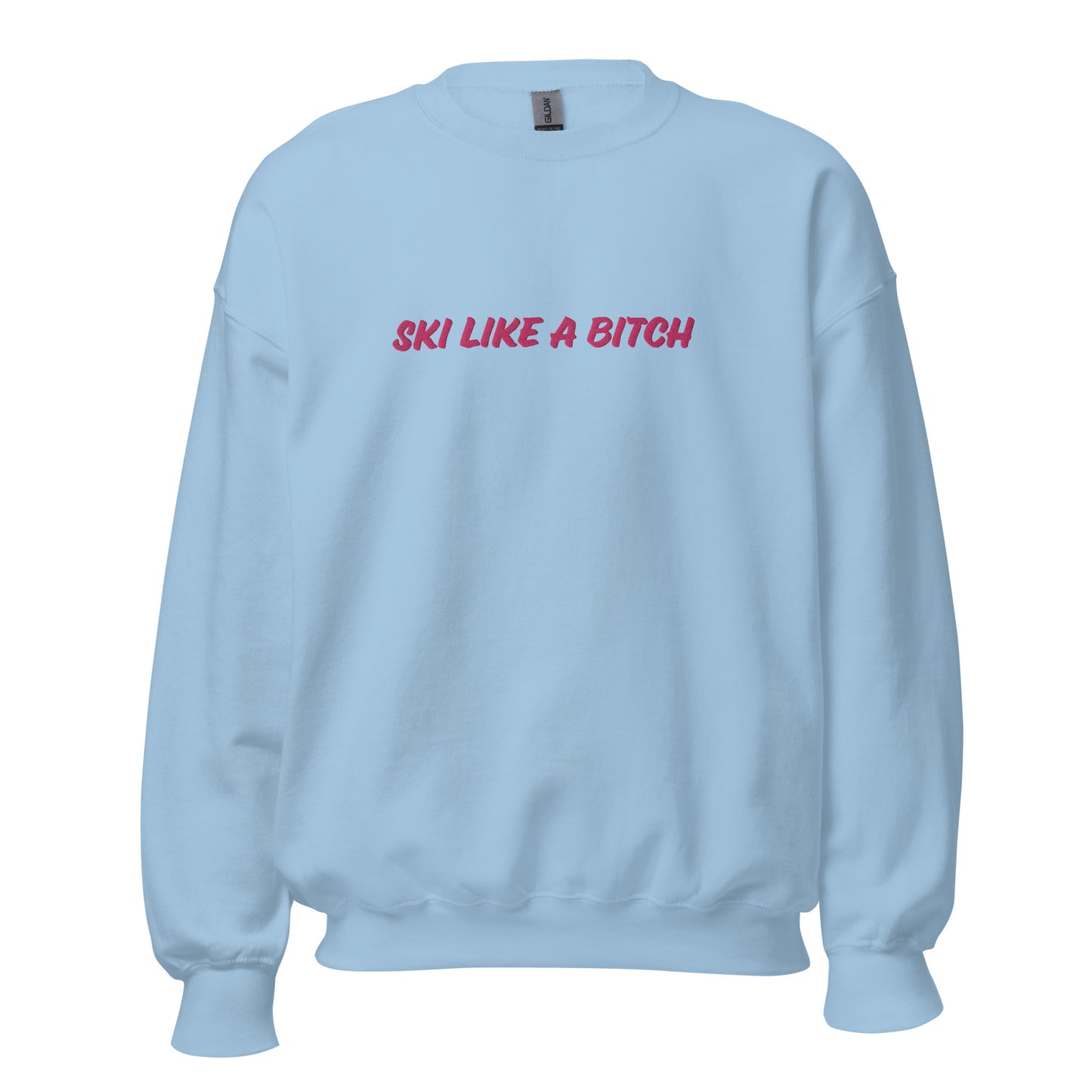 Ski Like a Bitch Embroidered Sweatshirt