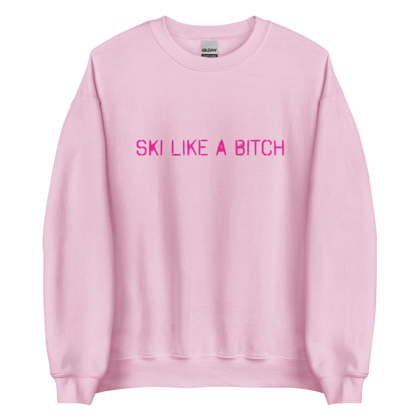 Ski Like a Bitch Sweatshirt