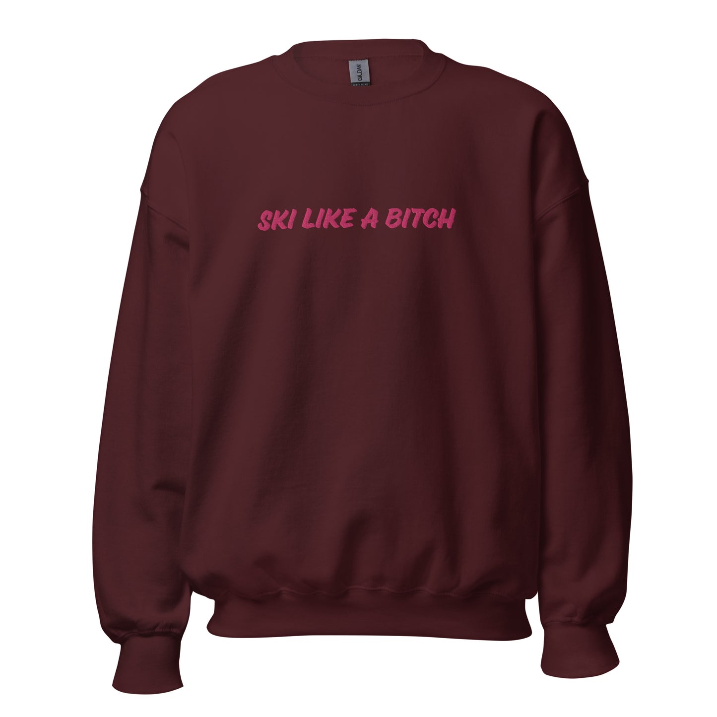 Ski Like a Bitch Embroidered Sweatshirt