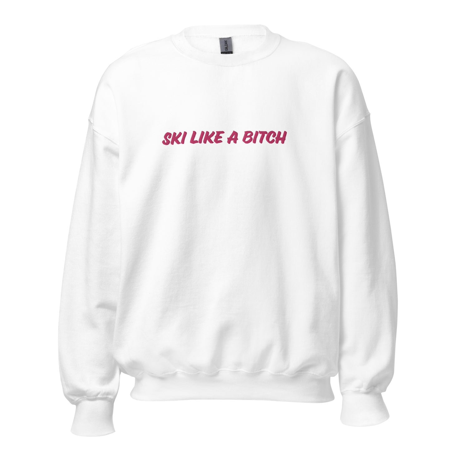 Ski Like a Bitch Embroidered Sweatshirt