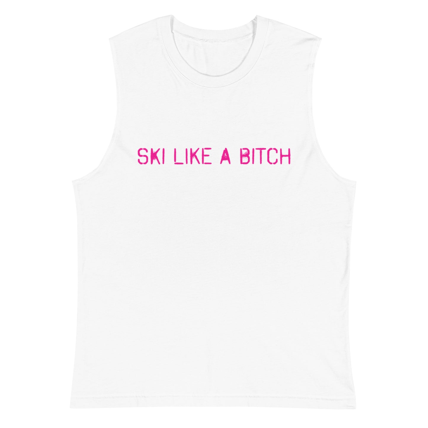 Ski Like A Bitch Muscle Tee