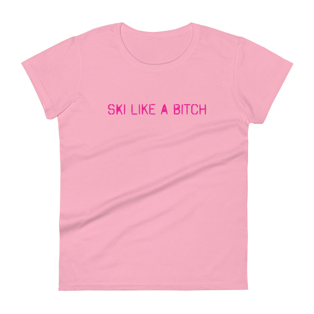 Ski like a Bitch short sleeve t-shirt