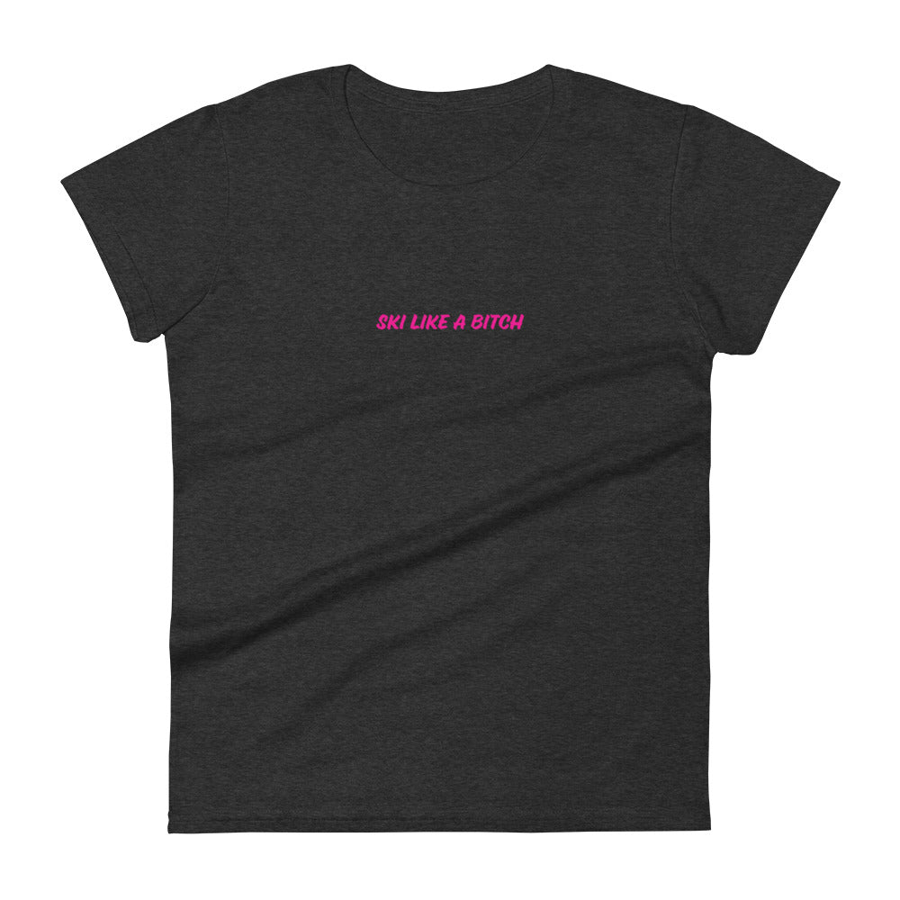 Ski Like a Bitch short sleeve t-shirt