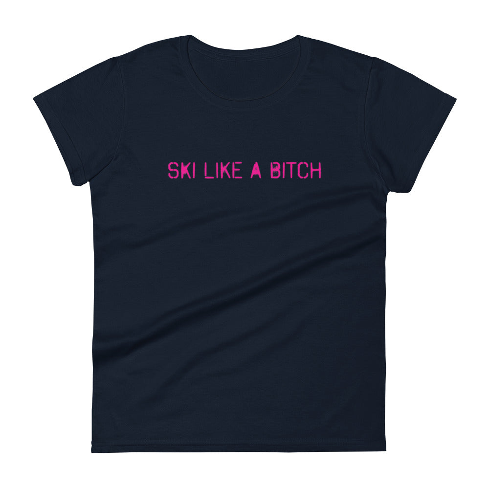 Ski like a Bitch short sleeve t-shirt