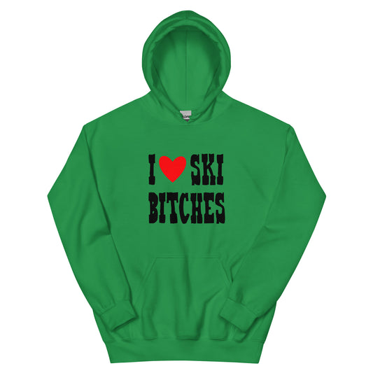 I Love Ski B*tches Unisex Hoodie