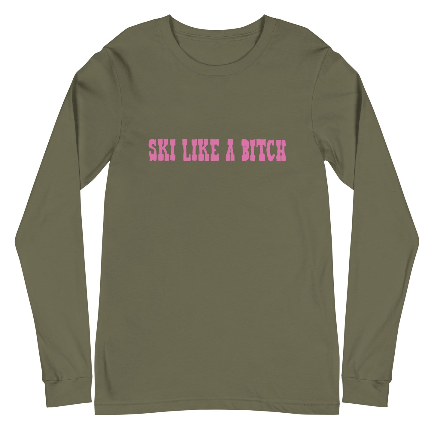 Ski Like a B*tch Unisex Long Sleeve Tee