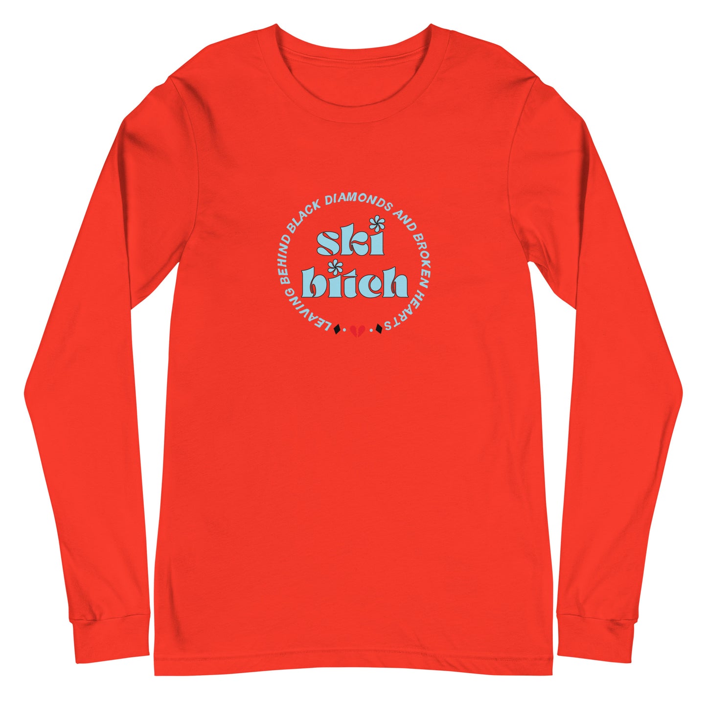 Ski B*tch Unisex Long Sleeve Tee