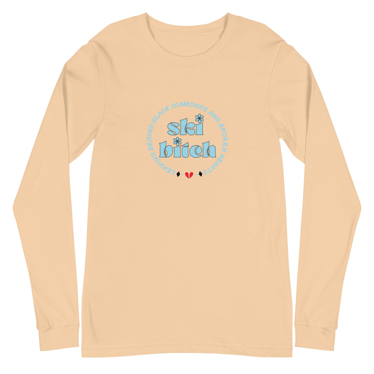 Ski B*tch Unisex Long Sleeve Tee