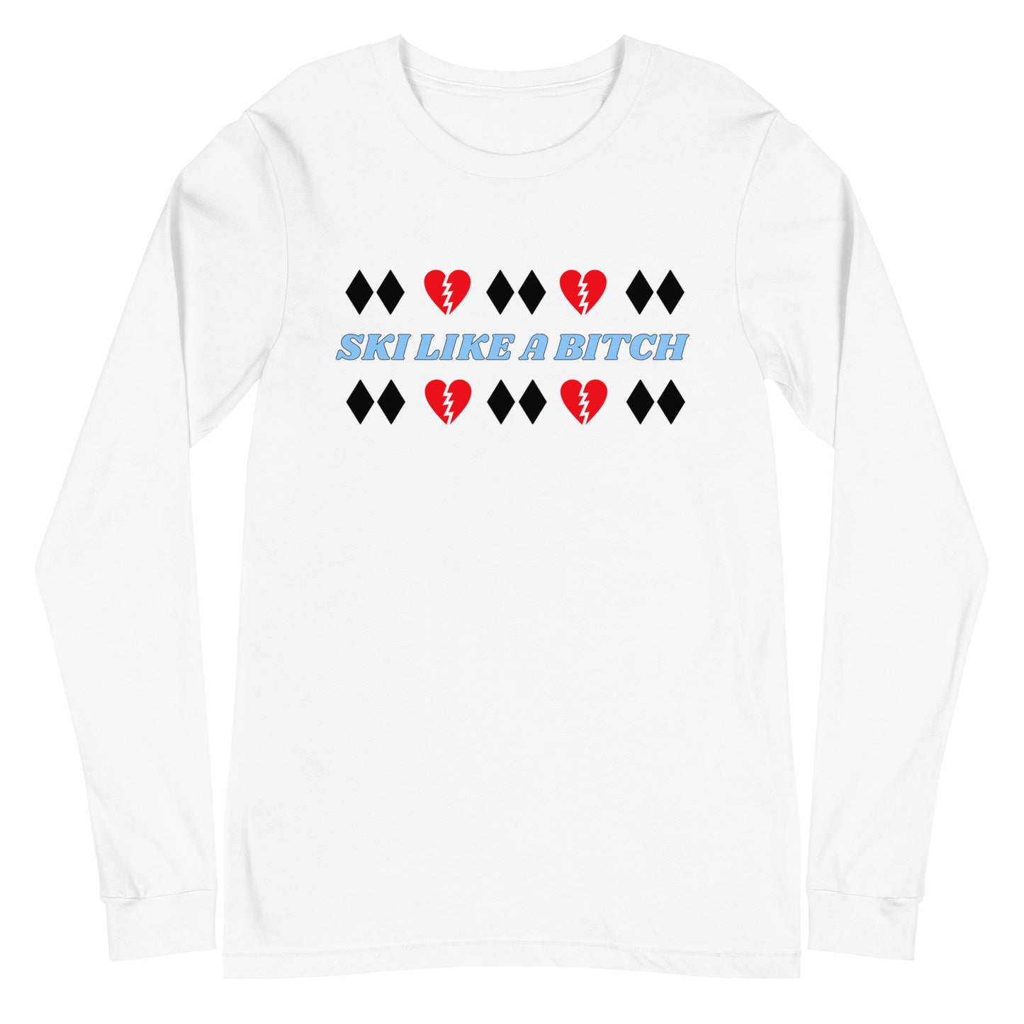 Ski Like A B*tch Unisex Long Sleeve Tee